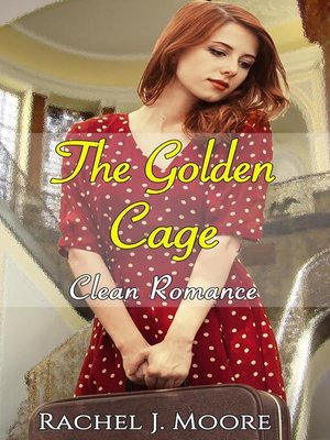 cover image of The Golden Cage--Clean Romance